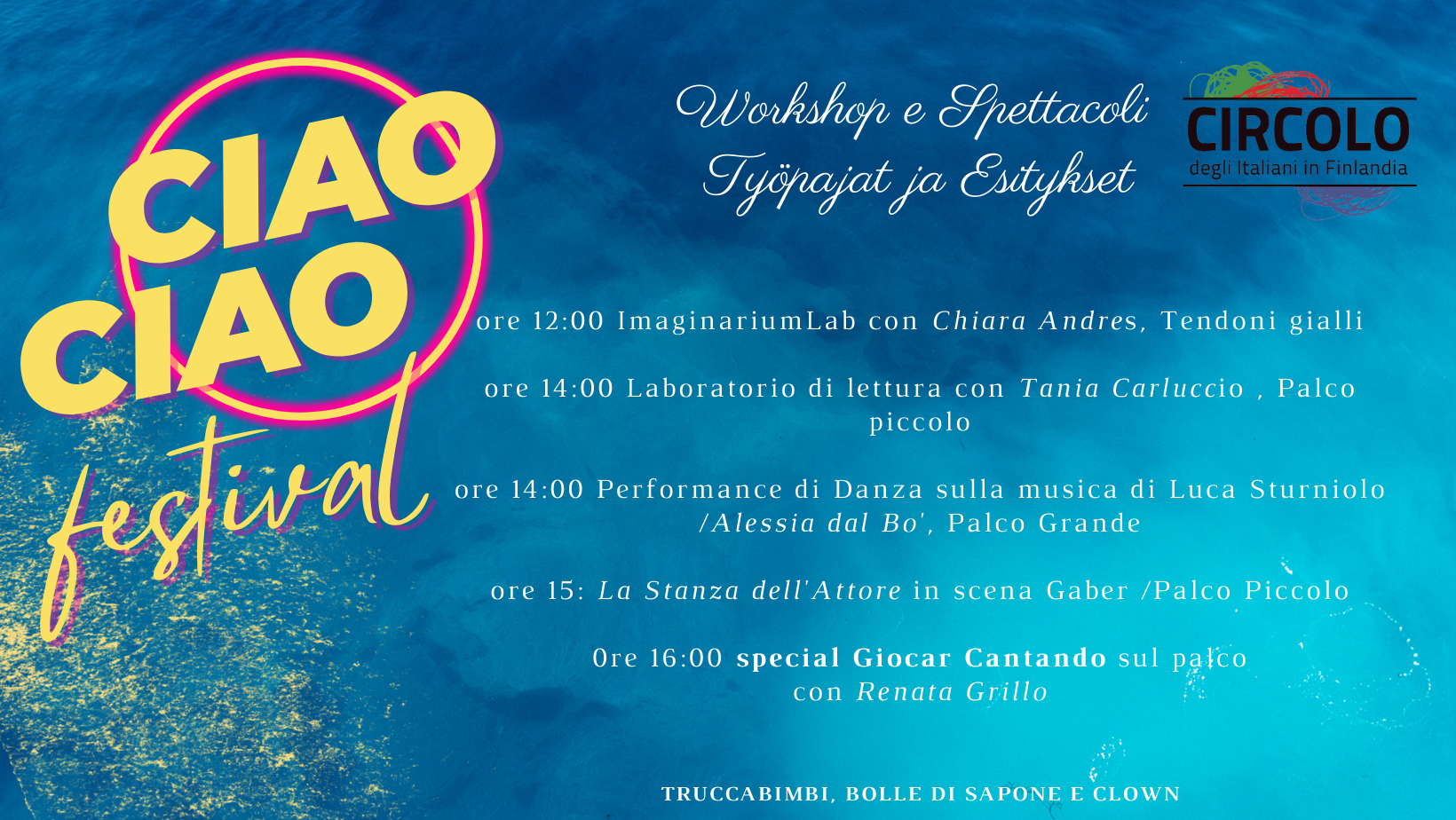 Spettacoli e workshop del Ciao Ciao Festival! 28 maggio /Esitykset ja työpajat