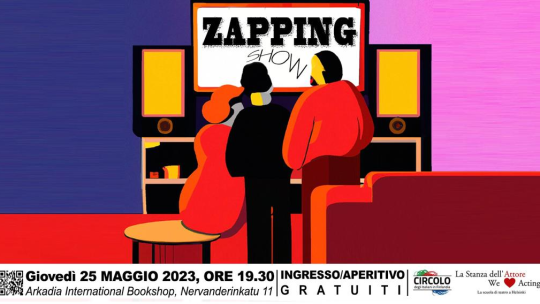 Zapping show, spettacolo di teatro in italiano, Giovedì 25 Maggio alle ore 19.30 -Posti Limitati!